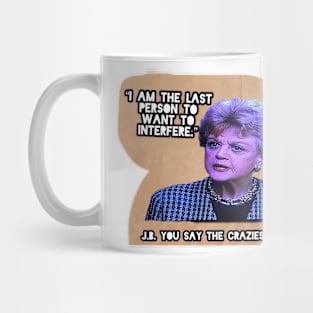 J.B. You say the craziest things Mug